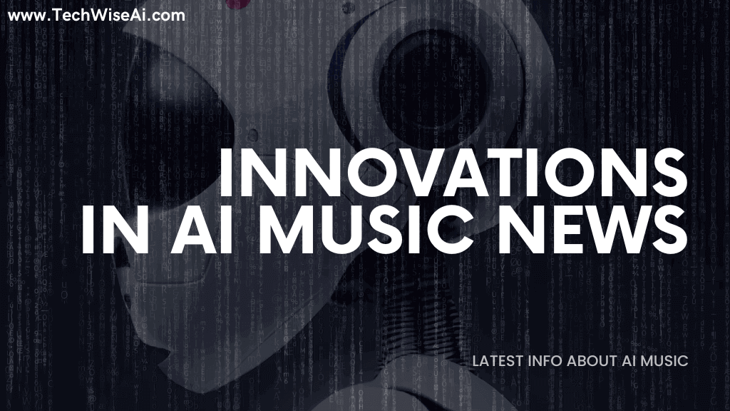 Recent-Innovations-Around-AI-Music-News